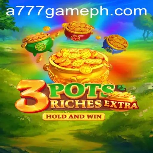 Discover the Exciting World of 3potsExtra: A777 GAME