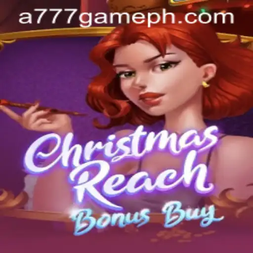 Unveiling the Festive Excitement of ChristmasReachBonusBuy: A Delightful Journey by A777 GAME
