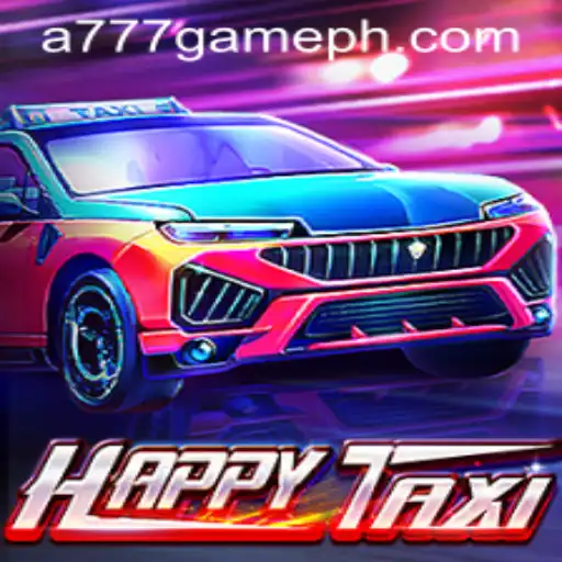 Navigating the Streets of Fun: A Deep Dive into HappyTaxi and A777 GAME