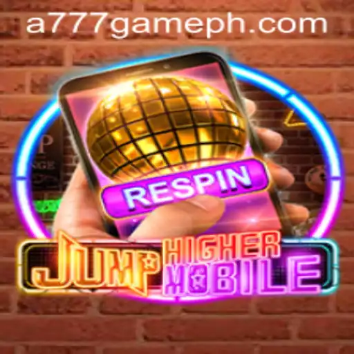 Exploring JumpHighermobile: The A777 GAME