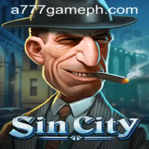 Exploring SinCity: The Exciting World of A777 GAME