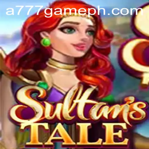 Unveiling Sultanstale: A Comprehensive Guide to the Enchanting World of A777 GAME